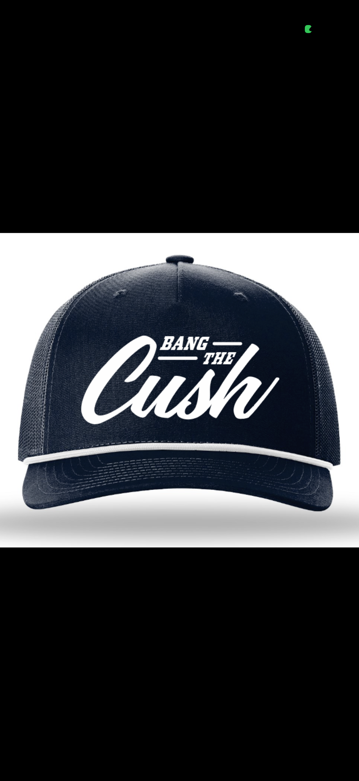 Bang the Cush
